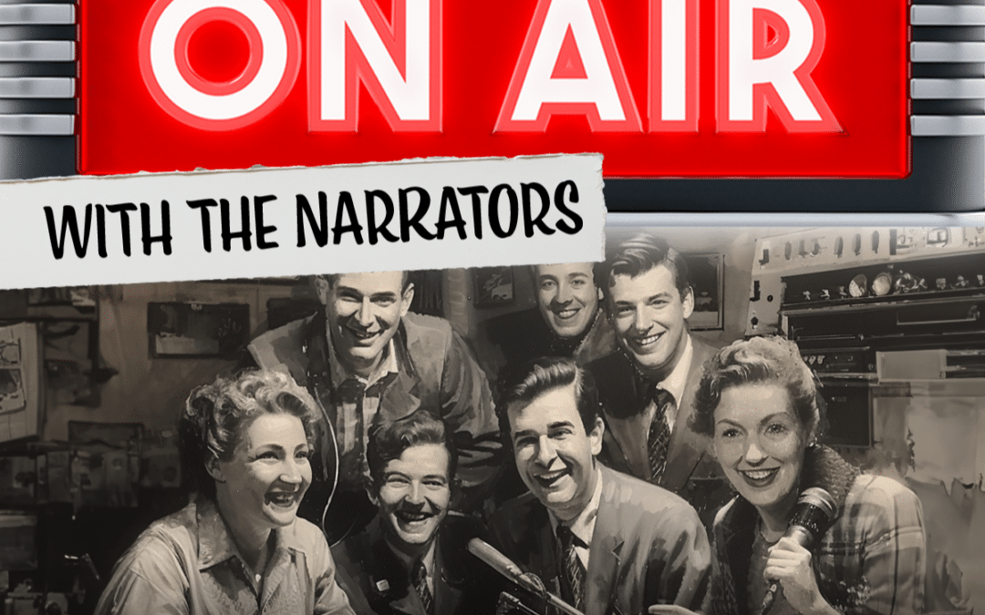 Show Feature: On Air with the Narrators