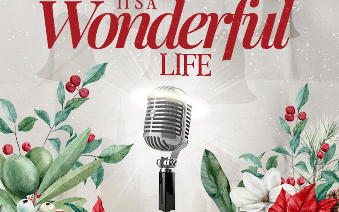 It’s A Wonderful Life: A Live Radio Play